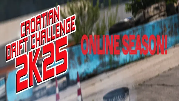 Croatian Drift Challenge-OnlineSeason2025-Cash prizes!